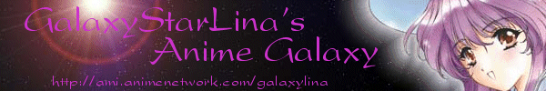 GalaxyStarLina's Anime Galaxy